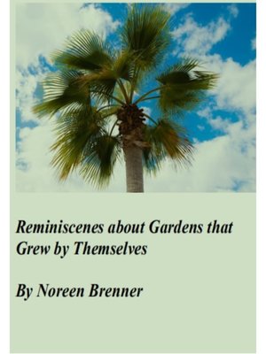 cover image of Reminiscences about Gardens that Grew by Themselves